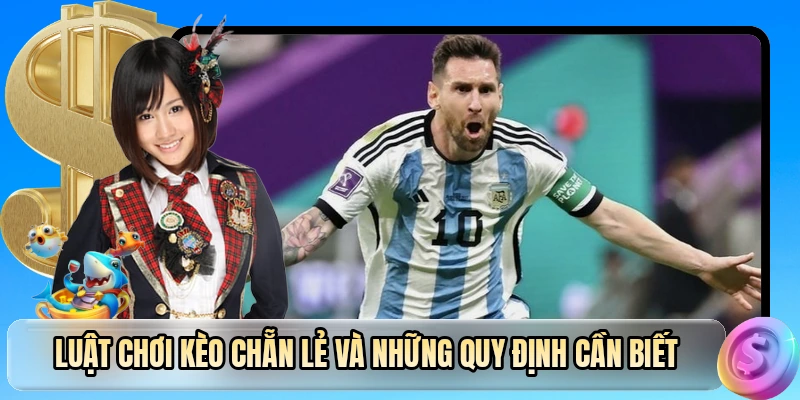 Luật chơi kèo chẵn lẻ và những quy định cần biết